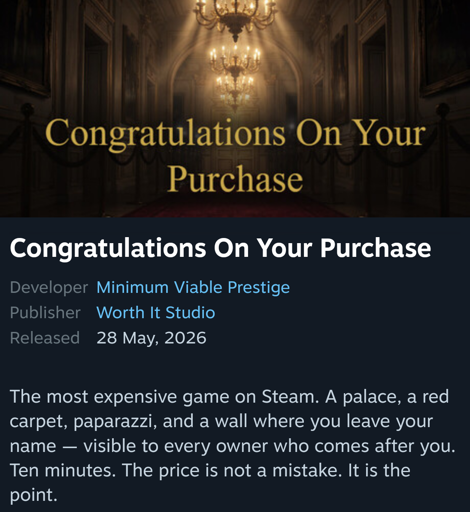 A new Steam game called Congratulations On Your Purchase is priced at $1000, making it one of the most expensive titles on the platform.