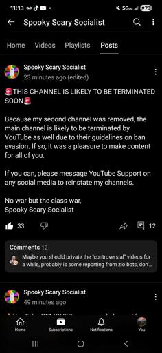 YouTube post by Spooky Scary Socialist with text: "THIS CHANNEL IS LIKELY TO BE TERMINATED SOON  Because my second channel was removed, the main channel is likely to be terminated by YouTube as well due to their guidelines on ban evasion. If so, it was a pleasure to make content for all of you.  If you can, please message YouTube Support on any social media to reinstate my channels."